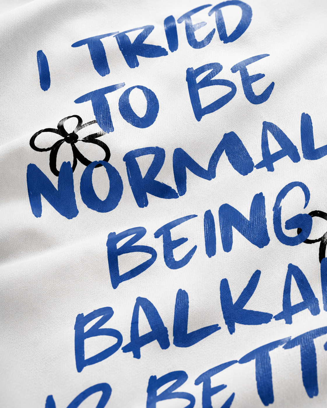 Tried To Be Normal Premium White T-Shirt
