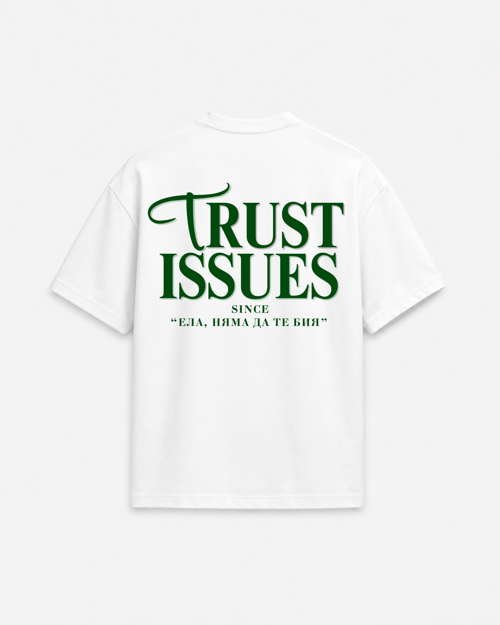 Trust Issues Premium White T-Shirt